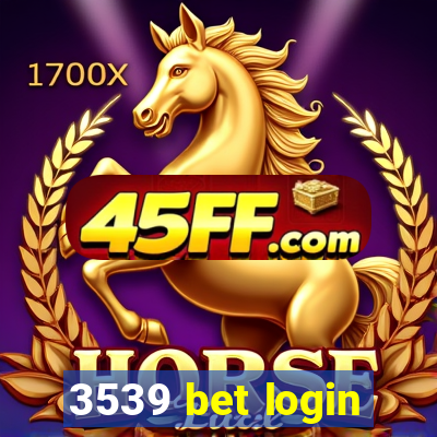 3539 bet login